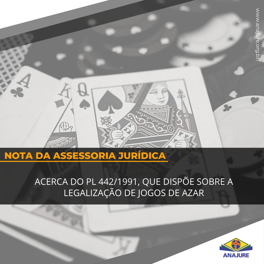 Nota Pública acerca do PL 442/1991, que dispõe sobre a legalização de jogos  de azar - Anajure